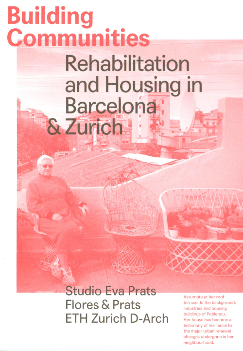Building Communities – Rehabilitation and Housing in Barcelona & Zurich