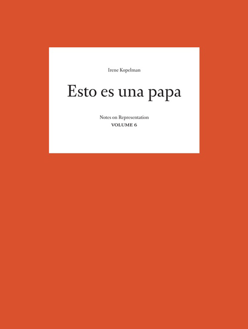 Irene Kopelman - Esto Es Una Papa (This Is A Potato)