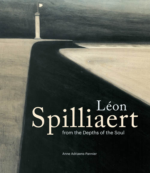 From The Depths Of The Soul. Life And Work From Leon Spilliaert