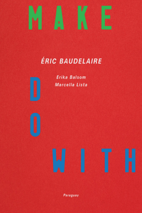 Éric Baudelaire - Make Do With