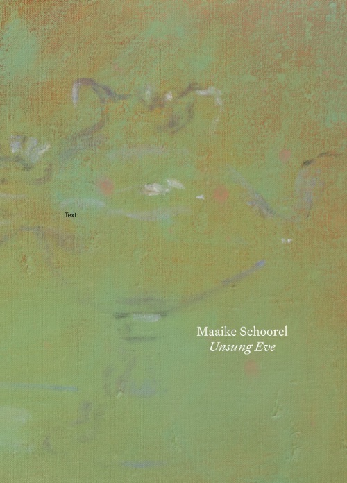 Maaike Schoorel – Unsung Eve