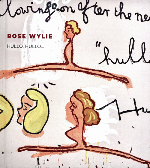 Rose Wylie - Hullo, Hullo