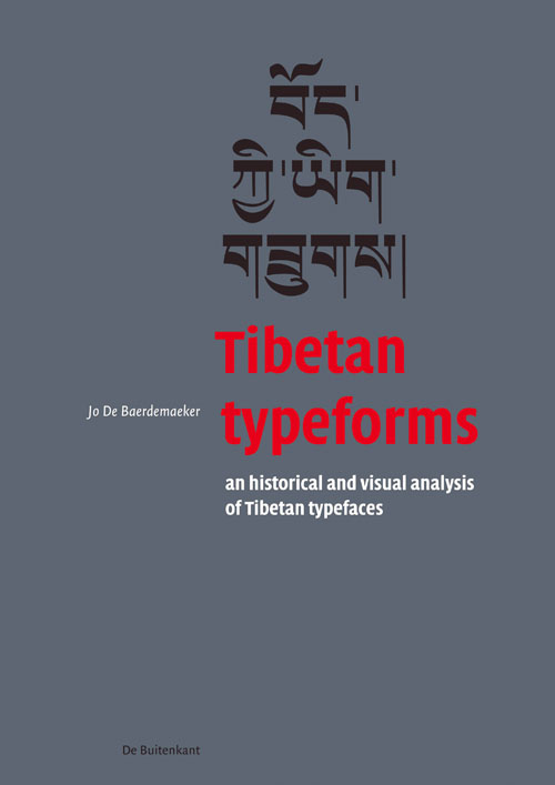 Tibetan Typeforms - An Historical And Visual Analysis Of Tibetan Typefaces