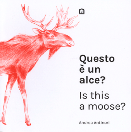 Andrea Antinori - Is This A Moose?