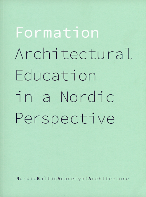 Formation Architectural Education In A Nordic Perspective