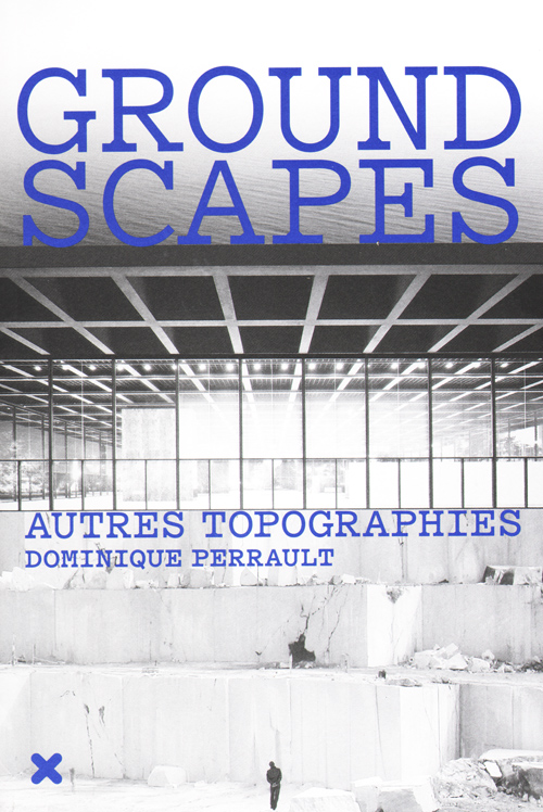 Groundscapes - Autres Topographies French Ed.