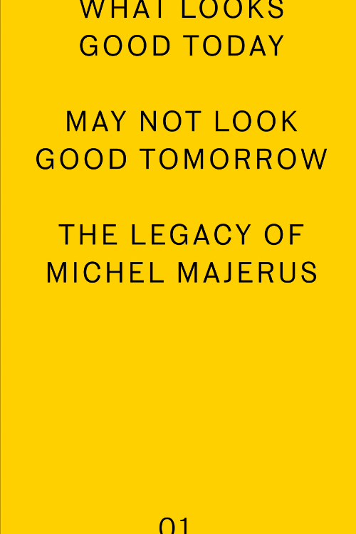 What Looks Good Today May Not Look Good Tomorrow: The Legacy of Michel Majerus