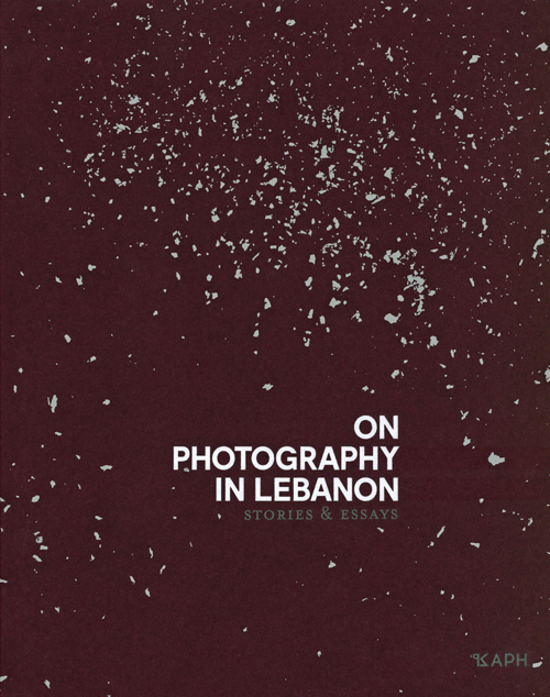 On Photography In Lebanon - Stories And Essays