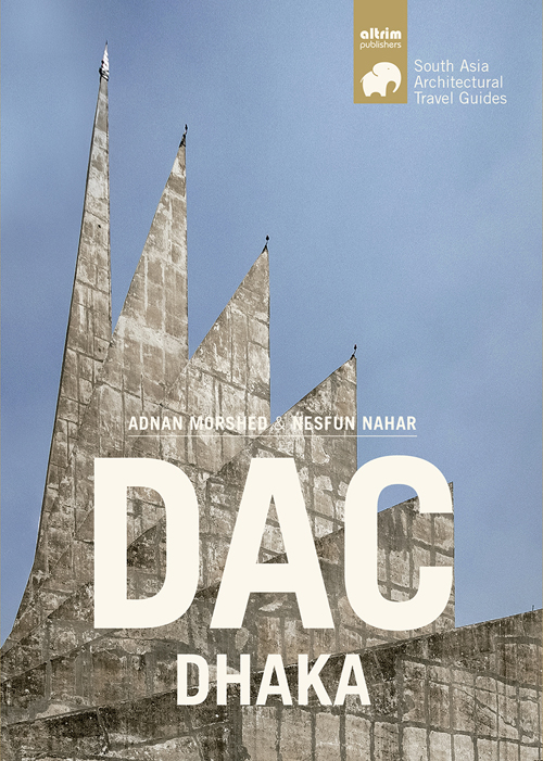 DAC Dhaka - Architectural Travel Guide