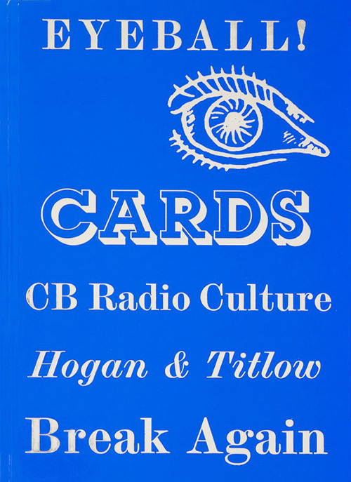 Eyeball Cards - The Art Of British Cb Radio Culture