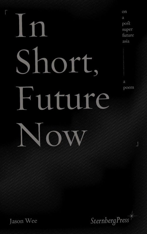 Jason Wee - In Short, Future Now