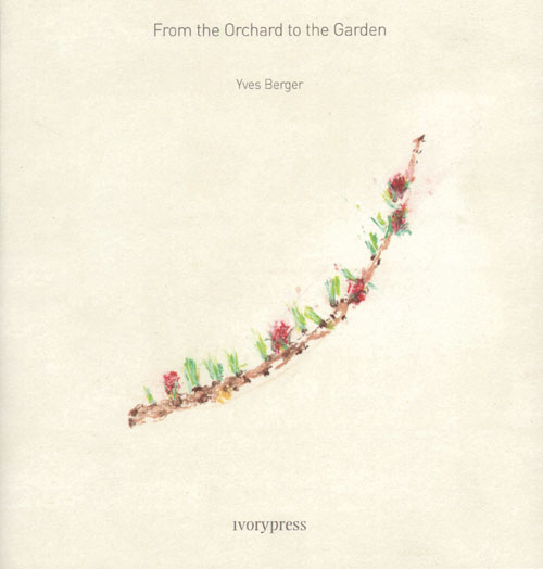 Yves Berger - From The Orchard To The Garden