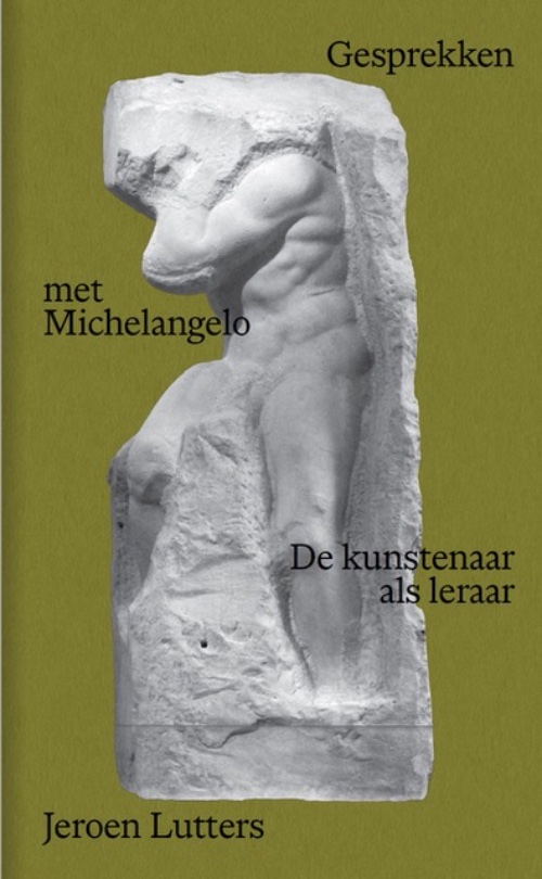 Gesprekken met Michelangelo
De kunstenaar als leraar