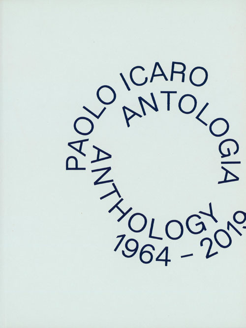 Paolo Icaro Antologia Anthology 1964 - 2019