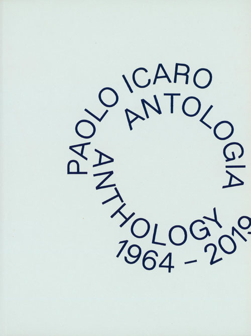 Paolo Icaro Antologia Anthology 1964 - 2019 Paolo Icaro Antologia Anthology 1964 - 2019