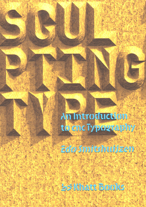 Sculpting Type  An Introduction To Cnc Typography