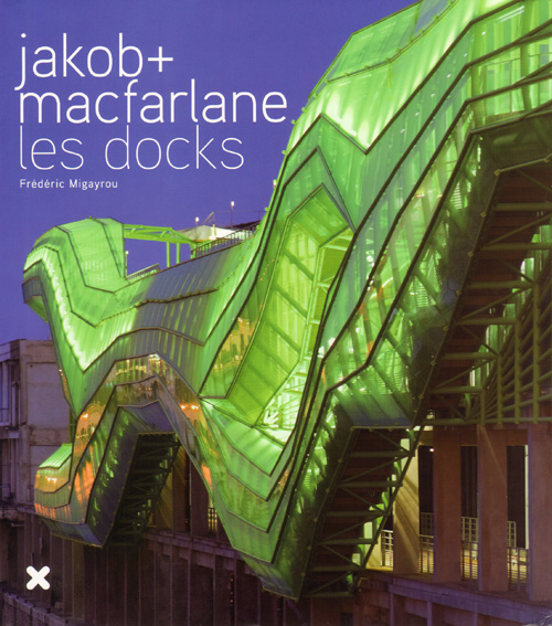Les Docks - Jakob+macfarlane