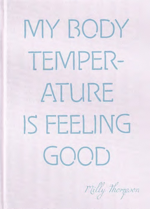 Milly Thompson - My Body Temperature is Feeling Good