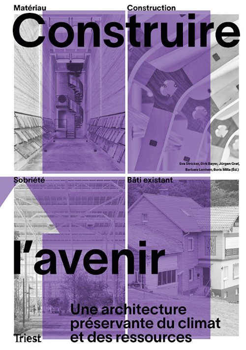 Construire l’avenir - Une architecture préservante du climat et des ressources (french ed)