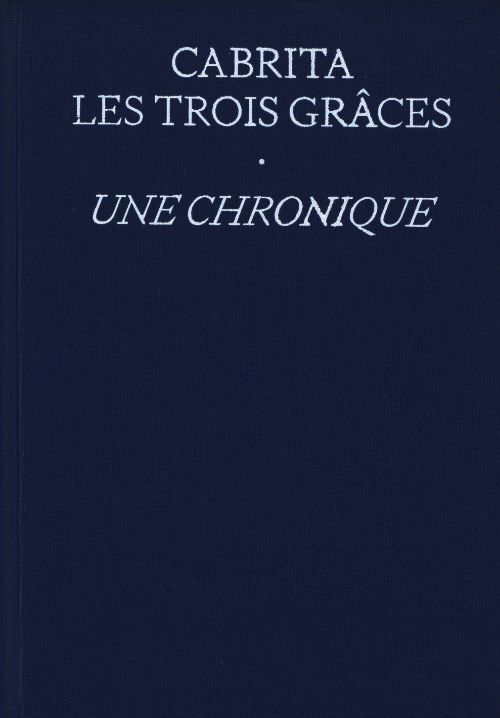 Cabrita Les Trois Grâces - A Chronicle