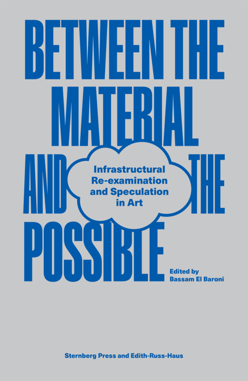 Between the Material and the Possible Between the Material and the Possible