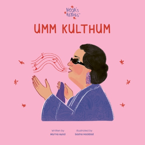 Noor's Heroes – Umm Kulthum