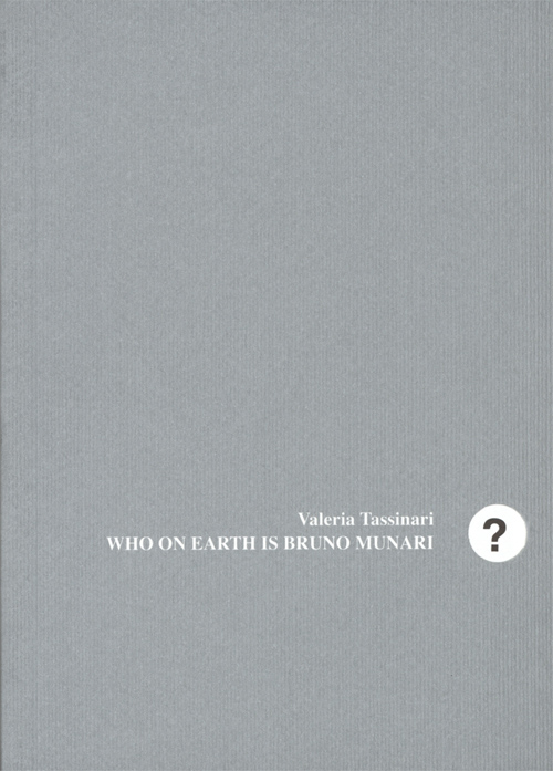 Who On Earth Is Bruno Munari? Who On Earth Is Bruno Munari?