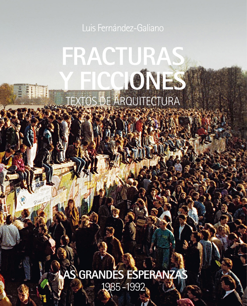 Fracturas Y Ficciones - Las Grandes Esperanzas 1985-1992