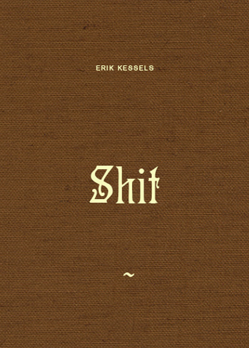 Erik Kessels Shit Erik Kessels Shit