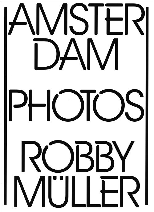 Robby Müller - Amsterdam Photos