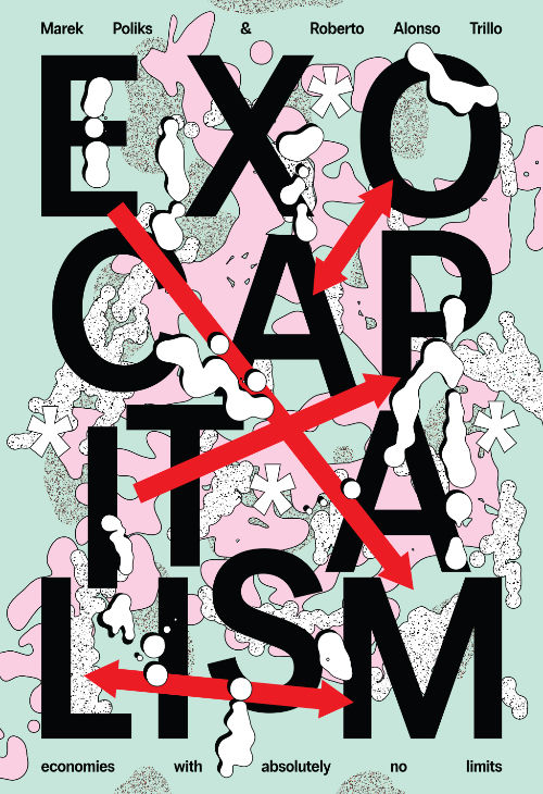 Exocapitalism – Economies with absolutely no limits