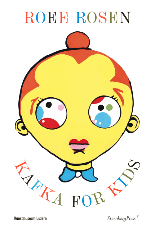 Roee Rosen - Kafka for Kids