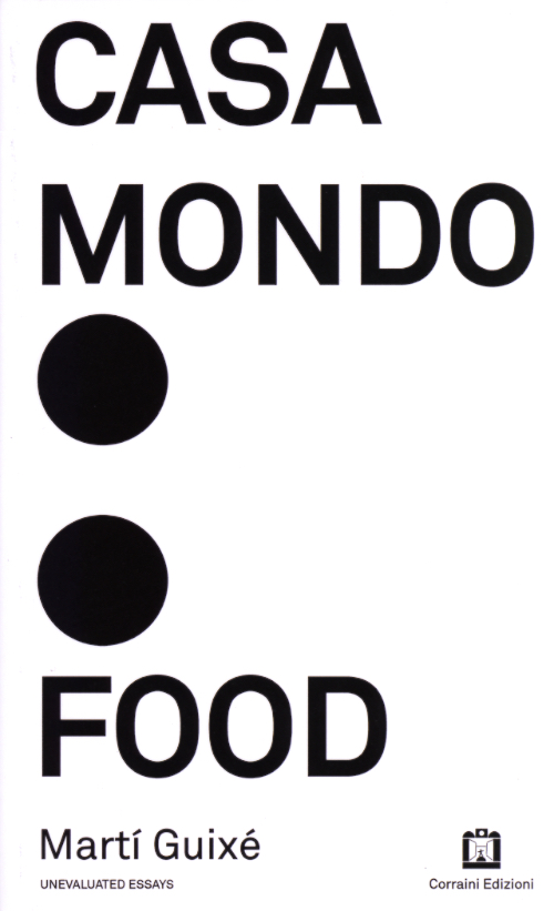 Marti Guixe - Casa Mondo Food