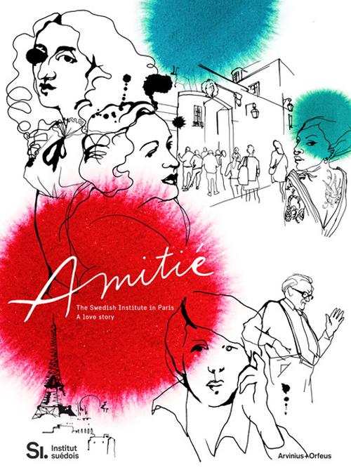 Amitie - The Swedish Institute In Paris, A Love Story