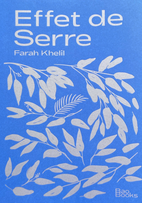 Farah Khelil - Effet de serre Farah Khelil - Effet de serre
