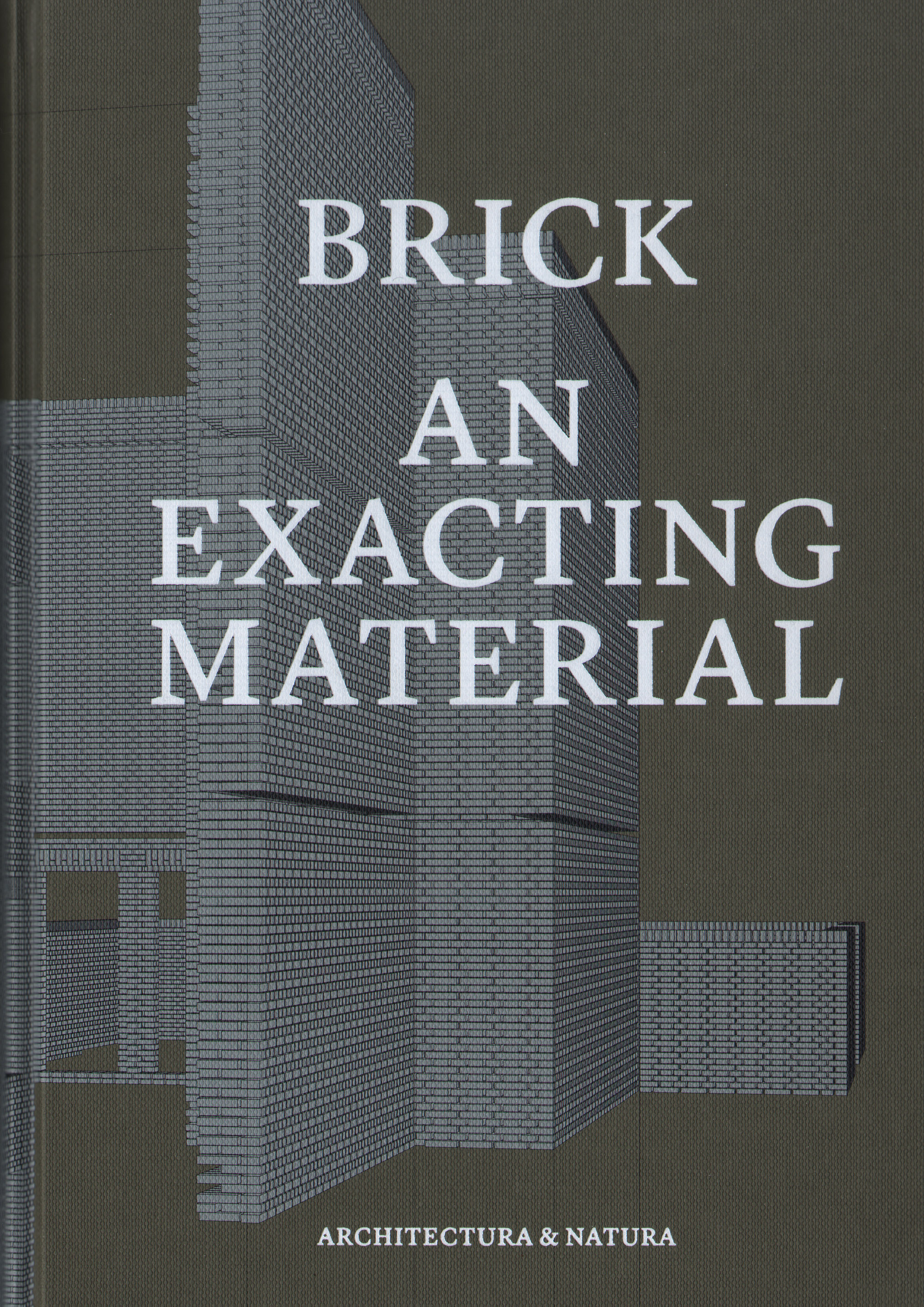 Brick: An Exacting Material