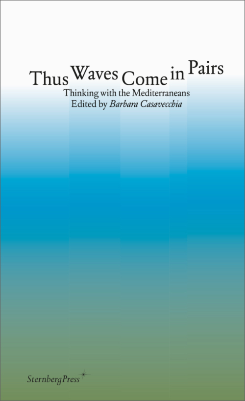 Thus Waves Come in Pairs - Thinking with the Mediterraneans
A conversation between Etel Adnan and Simone Fattal Thus Waves Come in Pairs - Thinking with the Mediterraneans
A conversation between Etel Adnan and Simone Fattal