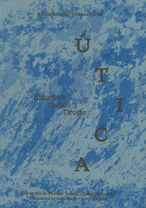 Elizabeth Gallón Droste - Útica