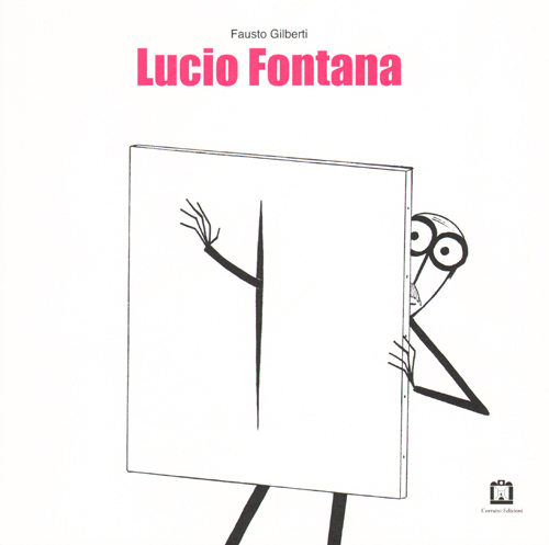 Fausto Gilberti - Lucio Fontana