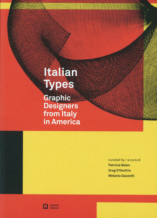 Italian Types - Graphic Designers From Italy In America