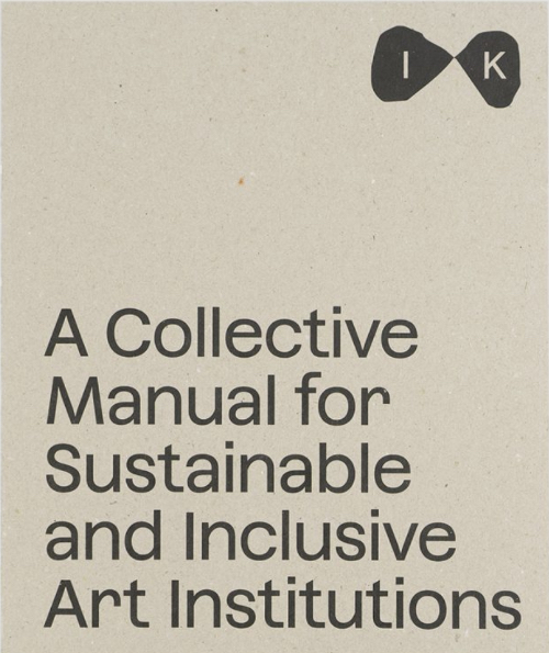Islands of Kinship: A Collective Manual for Sustainable and Inclusive Art Institutions Islands of Kinship: A Collective Manual for Sustainable and Inclusive Art Institutions