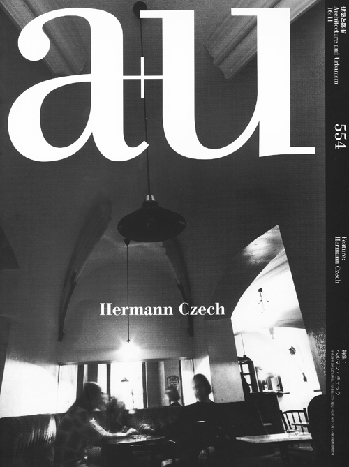 A+U 554 16:11 Hermann Czech A+U 554 16:11 Hermann Czech