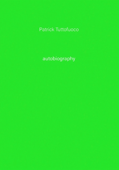 Patrick Tuttofuoco - Autobiography #05