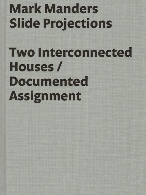 Mark Manders - Slide Projections:two Interconnected Houses