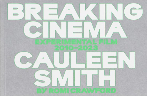 Cauleen Smith - Breaking Cinema - Experimental Film 2010-2023 Cauleen Smith - Breaking Cinema - Experimental Film 2010-2023