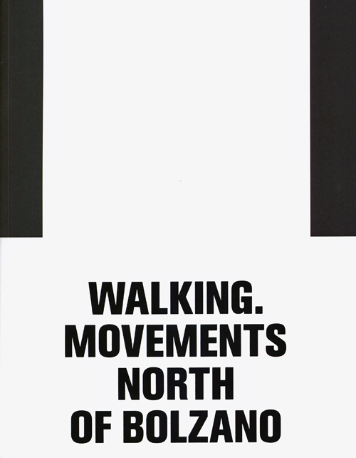 Erling Kagge - Walking | Movements North Of Bolzano