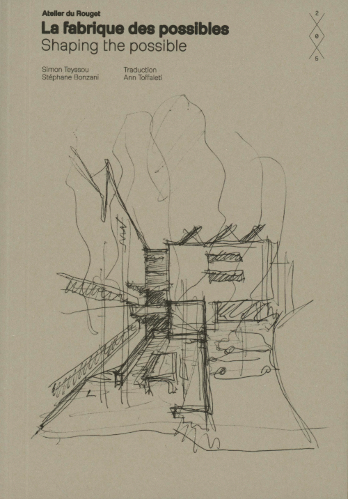 Shaping the possible. Atelier du Rouget
