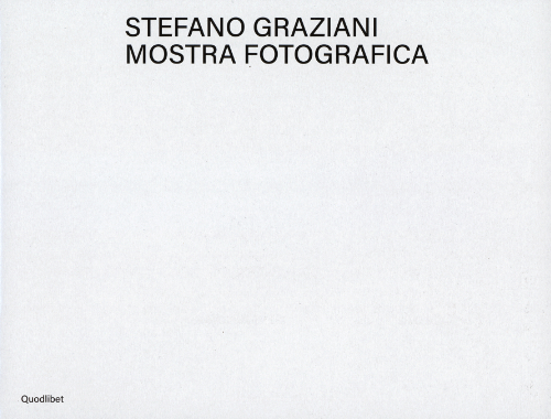 Stefano Graziani - Mostra Fotografica Stefano Graziani - Mostra Fotografica