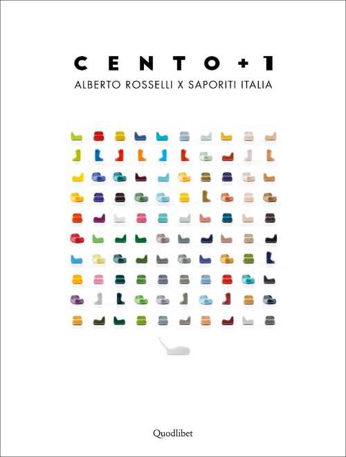 CENTO+1 - Alberto Rosselli X Saporiti Italia CENTO+1 - Alberto Rosselli X Saporiti Italia