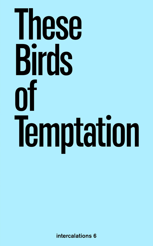 These Birds Of Temptation - Intercalations 6